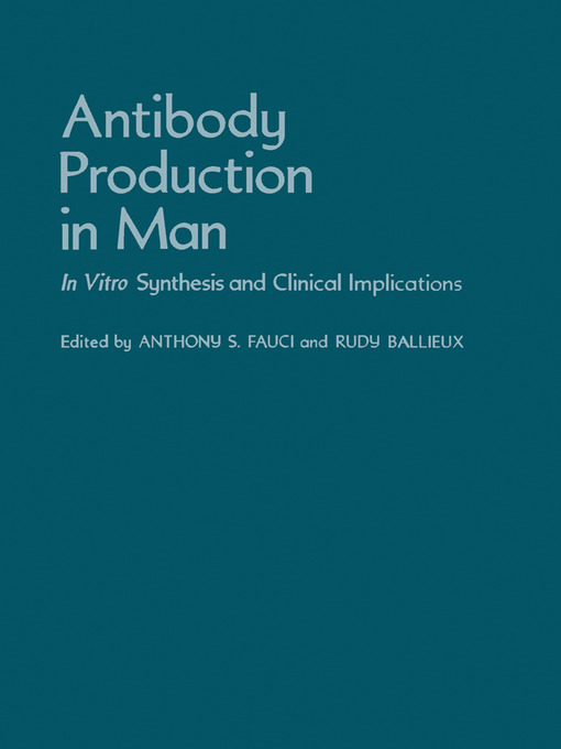 Title details for Antibody Production in Man by Anthony S. Fauci - Available